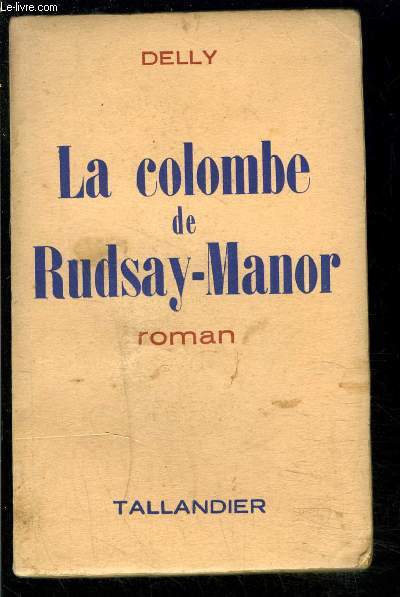 LA COLOMBE DE RUDSAY MANOR