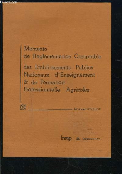 MEMENTO DE REGLEMENTATION COMPTABLE DES ETABLISSEMENTS PUBLICS NATIONAUX D ENSEIGNEMENT ET DE FORMATION PROFESSIONNELLE AGRICOLES