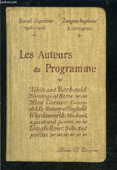 LES AUTEURS ANGLAIS DU PROGRAMME- AVEC NOTICES ET NOTES- BREVET SUPERIEUR 1903-1905