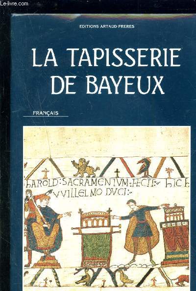 LA TAPISSERIE DE BAYEUX