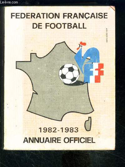 FEDERATION FRANCAISE DE FOOTBALL- 1982-1983- ANNUAIRE OFFICIEL