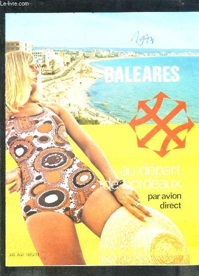1 PLAQUETTE: LES BALEARES- AU DEPART DE BORDEAUX- SOLEIL 4 VENTS