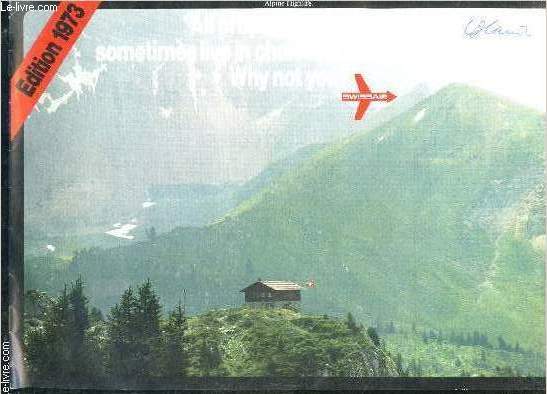 1 PLAQUETTE: SWISSAIR- All proper millionaires sometimes live in chalets in the Swiss Alps. Why not you?- Texte en anglais