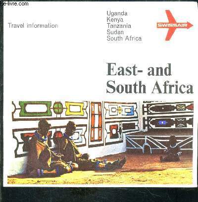 1 PLAQUETTE: TRAVEL INFORMATION- EAST AND SOUTH AFRICA- Texte en anglais
