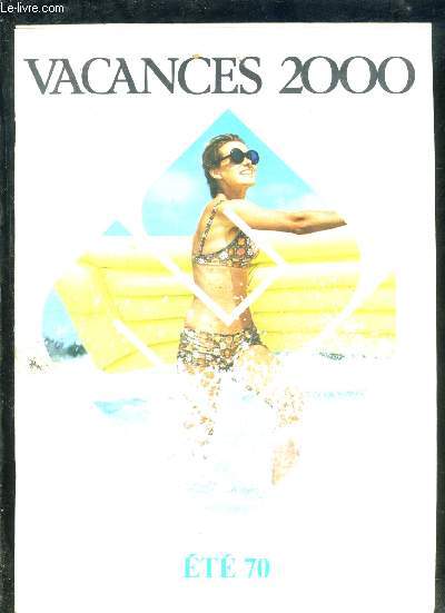 1 BROCHURE: VACANCES 2000- ETE 70