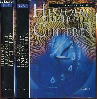 HISTOIRE UNIVERSELLE DES CHIFFRES - EN 2 VOLUMES - TOMES 1 ET 2