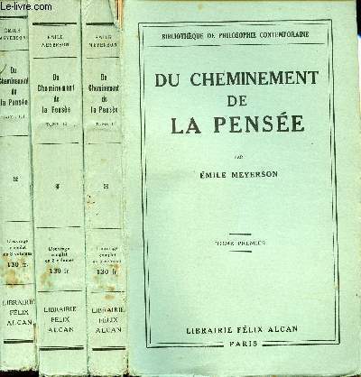 DU CHEMINEMENT DE LA PENSEE - EN 3 VOLUMES - TOMES 1 +2 +3 / L'OUVRAGE COMPLET
