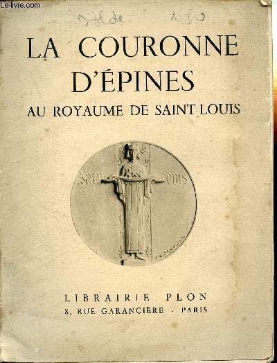 LA COURONNE D'EPINES - AU ROYAUME DE SAINT LOUIS