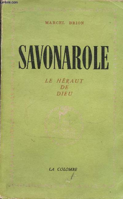 SAVONAROLE - LE HERAULT DE DIEU