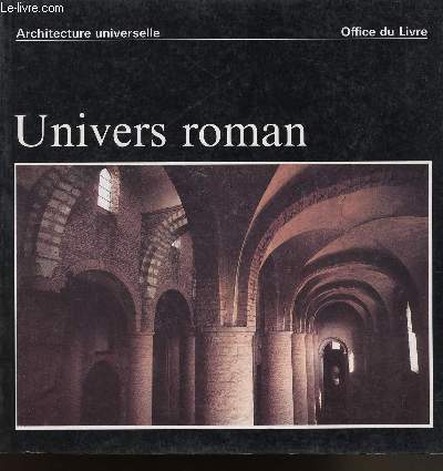 UNIVERS ROMAN - ARCHITECTURE UNIVERSELLE