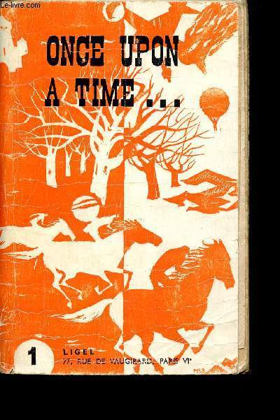 ONCE UPON A TIME - A SERIES OF EASY READERS FOR STUDENTS OF ENGLISH - N1 STORIES OF ADVENTURES