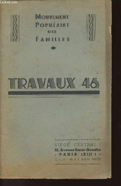 TRAVAUX 46 - RAPPORTS ET MOTIONS DU IXe CONSEIL NATIONAL DU 23 AU 26 AOUT 1945