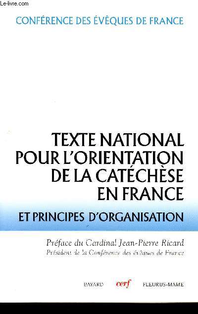 TEXTE NATIONAL POUR L'ORIENTATION DE LA CATECHESE EN FRANCE ET PRINCIPES D'ORGANISATION