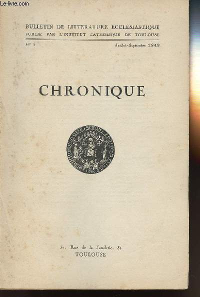 N3 - JUILLET-SEPTEMBRE 1949 - CHRONIQUE DE L'INSTITUT - BULLETIN DE LITTERATURE ECCLESIASTIQUE