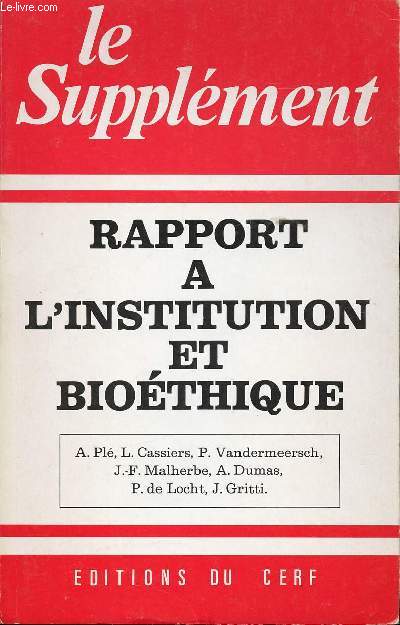LE SUPPLEMENT - SEPTEMBRE 1982 - N142 - RAPPORT A L'INSTITUTION ET BIOETHIQUE.