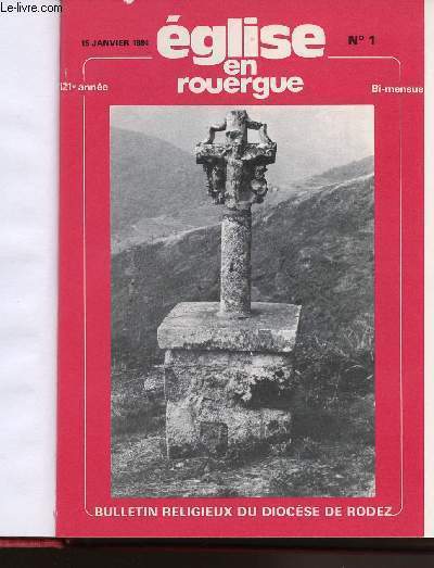 EGLISE EN ROUERGUE - 1984 - 121e ANNEE - BULLETIN RELIGIEUX DU DIOCESE DE RODEZ - BI-MENSUEL - DE JANVIER A DECEMBRE 1989 - DU N1 AU N24.