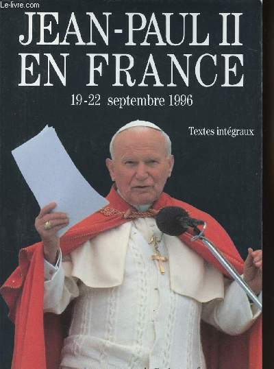 JEAN-PAUL II EN FRANCE - 19-22 SEPTEMBRE1996.