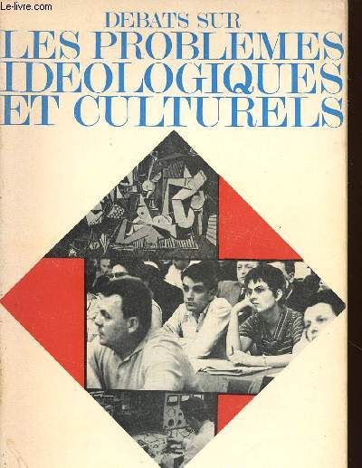 CAHIERS DU COMMUNISME -N5 ET 6 (Mai-Juin 1966) : Debats sur les problmes idologiques et culturels