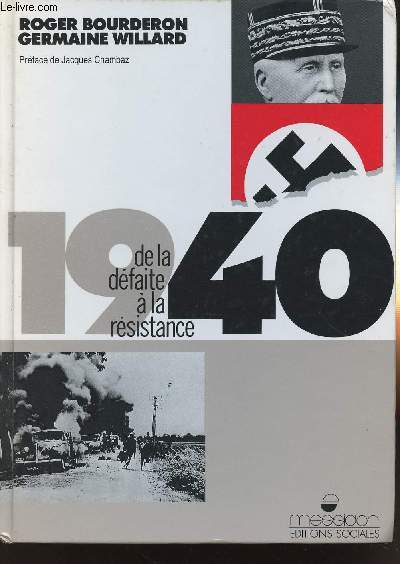 1940 : DE LA DEFAITE A LA RESISTANCE