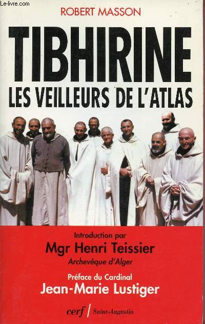 TIBHIRINE : LES VEILLEURS DE L4ATLAS