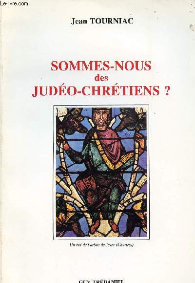 SOMMES-NOUS DES JUDEO-CHRETIENS ?