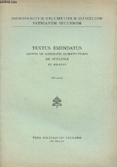 TEXTUS EMENDATUS - CAPITIS VII SCHEMATIS CONSTITUTIONIS DE ECCLESIA ET RELATIO