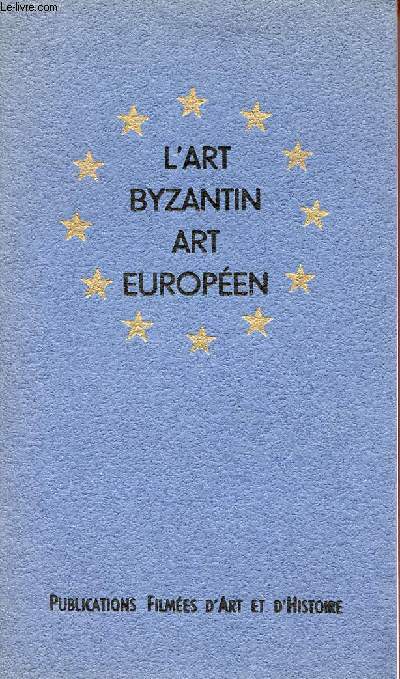 L'ART BYZANTIN; ART EUROPEEN