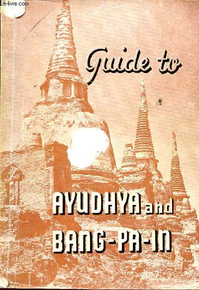 GUIDE TO AYUDHYA AND BANG-PA-IN