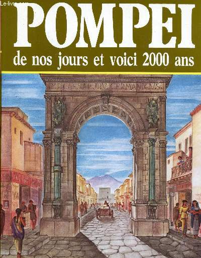 POMPEI DE NOS JOURS ET VOICI 2000 ANS