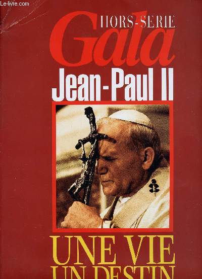 HORS SERIE - GALA : JEAN PAUL II, UNE VIE, UN DESTIN