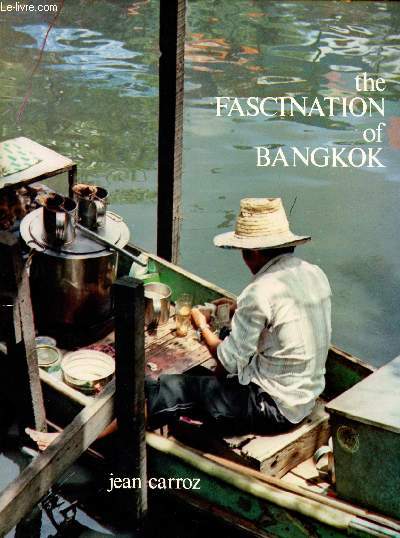 THE FASCINATION OF BANGKOK