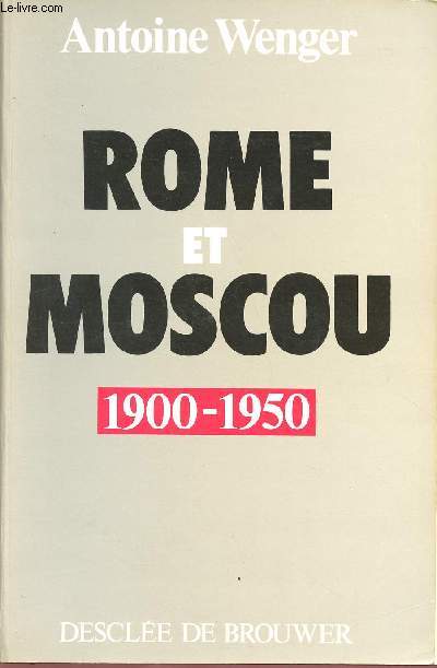 ROME ET MOSCOU : 1900-1950