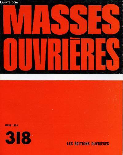MASSES OUVRIERES N318 - MARS 75 : 