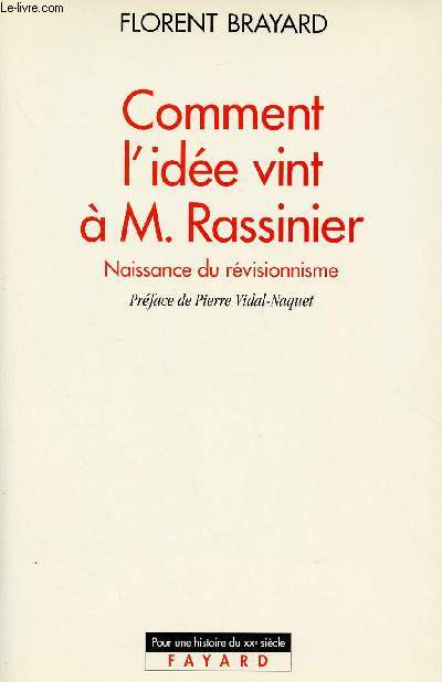 COMMENT L'IDEE VINT A M. RASSINIER : NAISSANCE DU REVISIONNISME