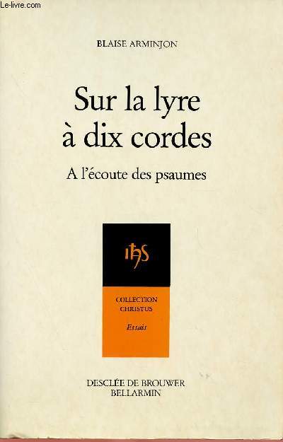 SUR LA LYRE A DIX CORDES : A L'ECOUTE DES PSAUMES