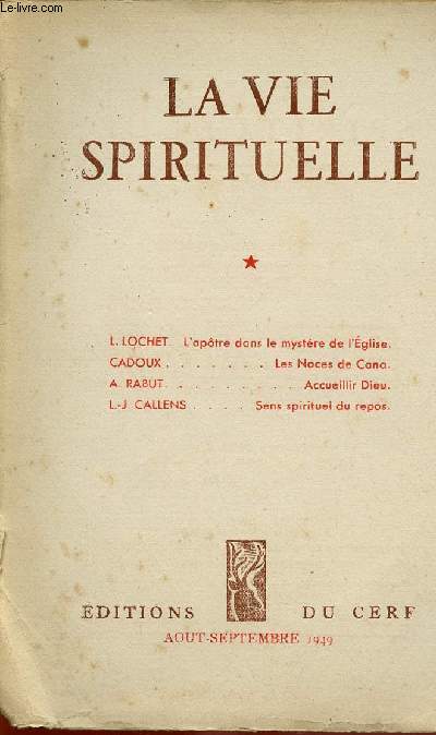 LA VIE SPIRITUELLE N343 - AOUT/SEPT 49 : L'Aptre dans le mystre de l'Eglise, par L. Lochet /Les noces de Cana, par Cadoux / Accueillir Dieu, par A. Rabut,etc
