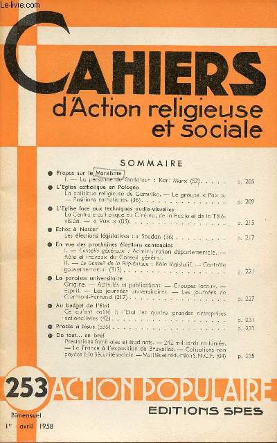 CAHIERS D'ACTION RELIGIEUSE ET SOCIALE N253 - 1ER AVRIL 58 : Propos sur le Marxisme / L'Eglise catholique en Pologne / Echec  Nasser / La paroisse universitaire,etc