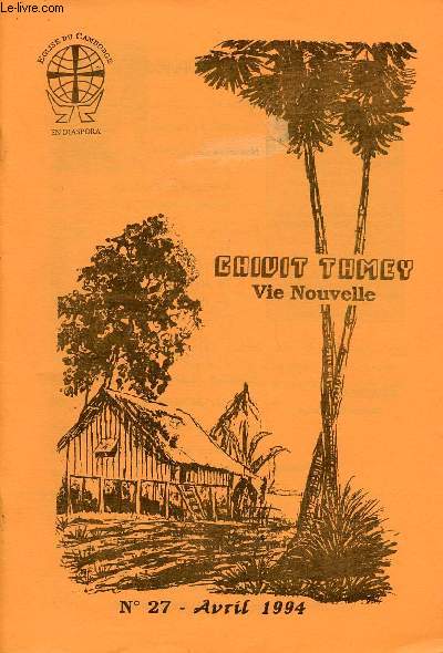 VIE NOUVELLE N27 - AVRIL 94 : Nouvelles du Cambodge / Nouvelles de l'Eglise du Cambodge / Nouvelle de France / Nouvelle du Canada,etc