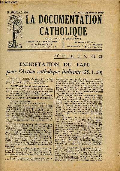LA DOCUMENTATION CATHOLIQUE N1063 - 26 FEV 50 : Exhortation du pape pour l'Action catholique italienne/ le nouveau statut de l'Eglise orthodoxe roumaine ,etc