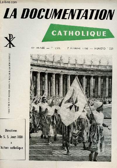 LA DOCUMENTATION CATHOLIQUE N1321 - 7 FEV 60 : DIRECTIVES DE S.S JEAN XXIII A L'ACTION CATHOLIQUE