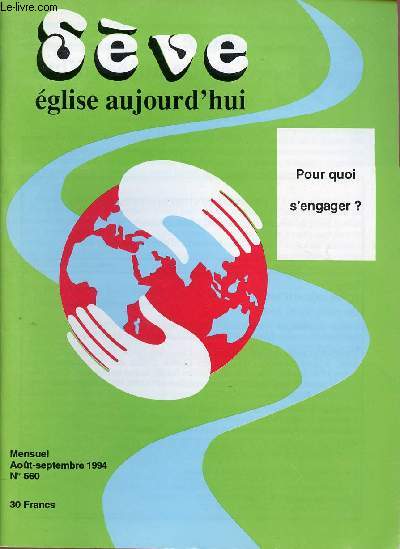 SEVE - EGLISE AUJOURD'HUI -N560- AOUT/SEPT 94 : POURQUOI S'ENGAGER ?