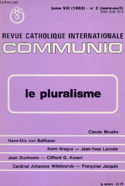 REVUE CATHOLIQUE INTERNATIONALE - COMMUNIO - N2- TOME VIII - MARS/AVRIL 1983 : LE PLURALISME