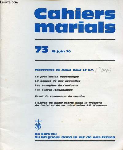 CAHIERS MARIALS N73- JUIN 70 : DECOUVERTE DE MARIE DANS LE N.T.
