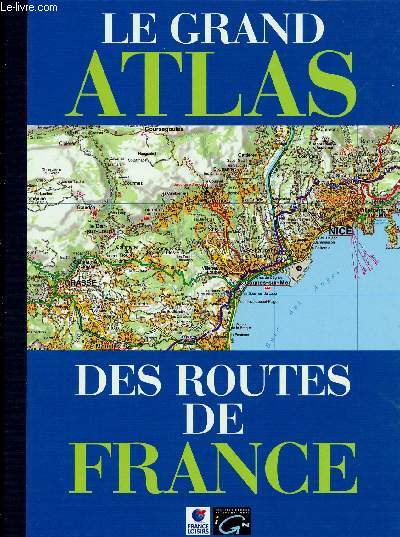 LE GRAND ATLAS DES ROUTES DE FRANCE