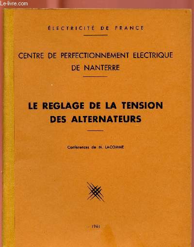 LE REGLAGE DE LA TENSION DES ALTERNATEURS - CONFERENCE DE M. LACOMME