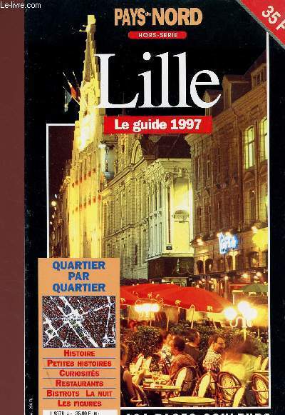 PAYS DU NORD - HORS SERIE : LILLE : LE GUIDE 1997