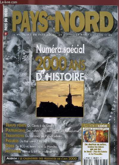 PAYS DU NORD -N32 : NUMERO SPECIAL 2000 ANS D'HISTOIRE - NOV/DEC 1999 : Temps forts : De Clavis  De gaulle / Patrimoine : Des cathdrales aux chateaux de l'industrie / Tradictions : Du carnaval au Paris-Roubaix,etc