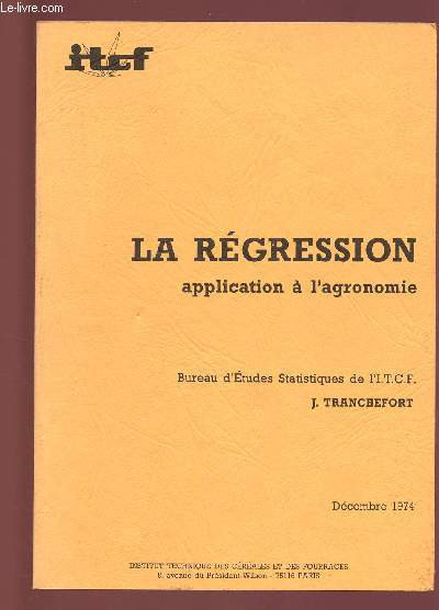 LA REGRESSION - APPLICATION A L'AGRONOMIE -DECEMBRE 1974