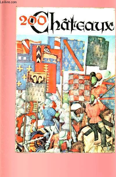 200 CHATEAUX DE L'AUVERGNE AU QUERCY EN ALLANT EN DORDOGNE