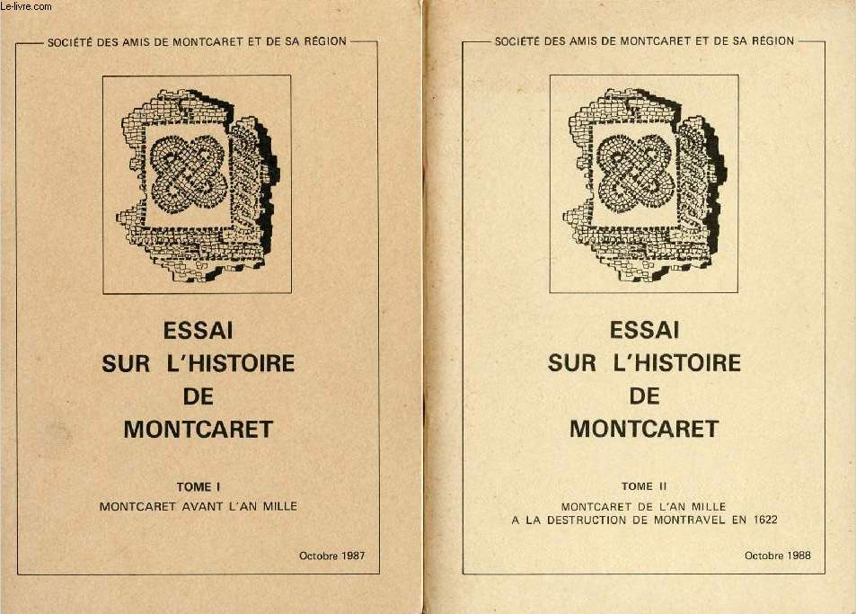 ESSAI SUR L'HISTOIRE DE MONTCARET, 2 TOMES